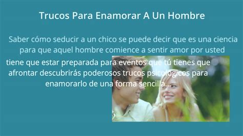 Trucos Psicológicos Para Enamorar A Un Hombre Difícil De Ti Tips Y