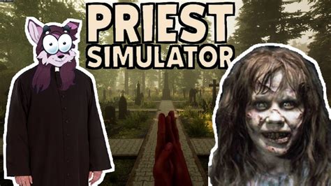 Performing An Exorcism Live Priest Simulator Heavy Duty Youtube