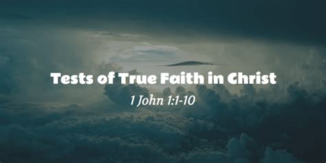 Tests Of True Faith In Christ 1 John 11 10 First Baptist Church