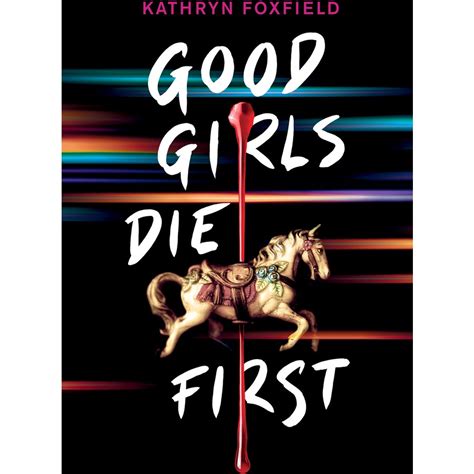 Good Girls Die First By Kathryn Foxfield Big W