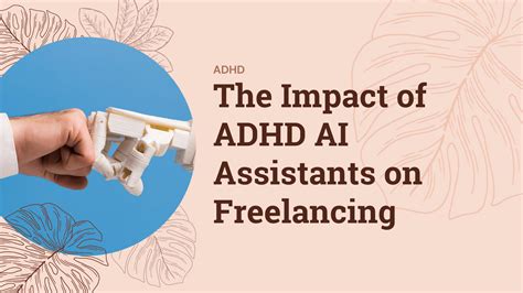 Adhd Ai Assistants Bridging The Freelance Digital Divide Mariaisquixotic