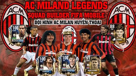 Ac Milan Legendary Squad Builder Fifa Mobile Youtube