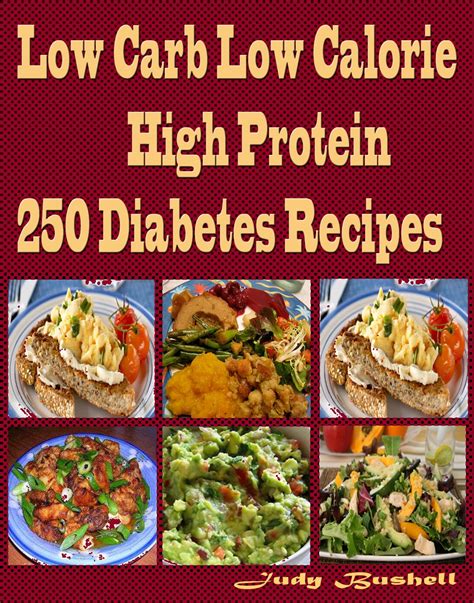 Low Carb Low Calorie High Protein 250 Diabetes Recipes Ebook By Judy