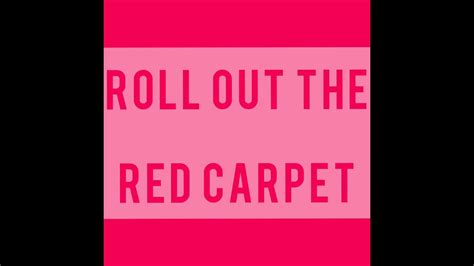 Idiom No 29 Roll Out The Red Carpet Youtube