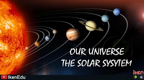 Our Universe The Solar System Youtube
