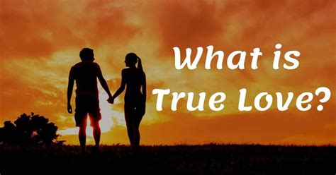 What Is True Love And Characteristics Of True Love