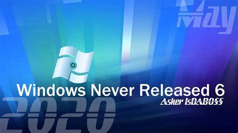 Windows Never Released 6 Youtube
