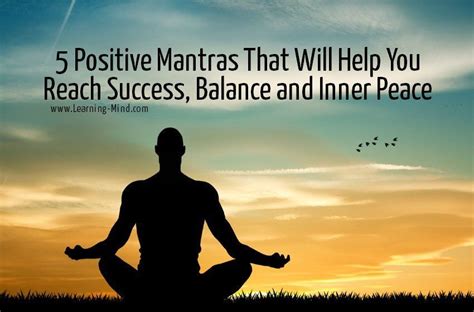 5 Positive Mantras That Will Help You Reach Success Balance And Inner