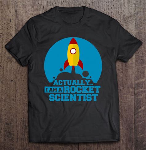 Actually I Am A Rocket Scientist T Shirts Hoodies Svg And Png Teeherivar