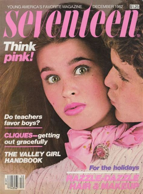 Just Seventeen Seventeen Seventeen Magazine Valley Girls