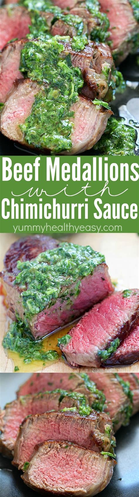 Beef tenderloin is the perfect cut for any celebration or special occasion meal. Beef Medallions with Chimichurri Sauce - Yummy Healthy Easy