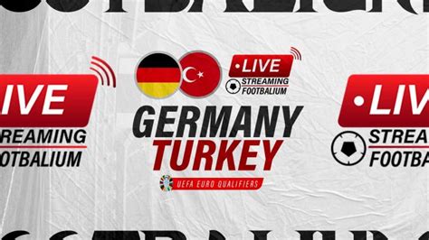 Germany Vs Turkey Live Stream Kick Off Time And How To Watch Friendly