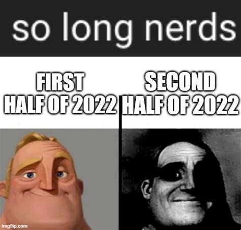 Image Tagged In So Long Nerdsteachers Copytechnoblademr Incredible