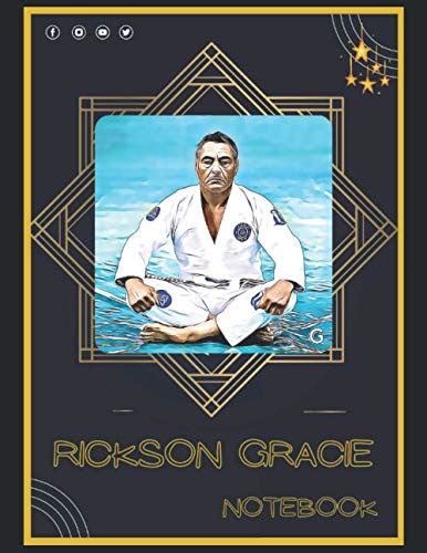 Rickson Gracie Notebook A Large Notebookcompositionjournal Book With