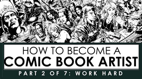 How To Become A Comic Book Artist Pt 2 Of 7 Work Hard