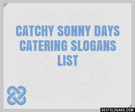 100 Catchy Sonny Days Catering Slogans 2024 Generator Phrases