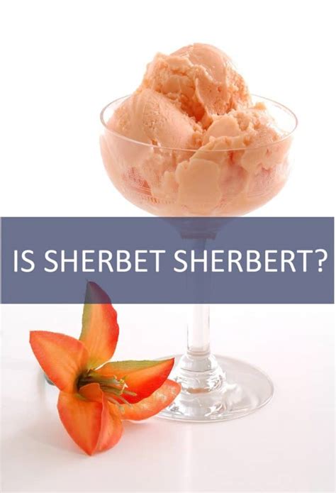 Is Sherbet Sherbert The Cookful
