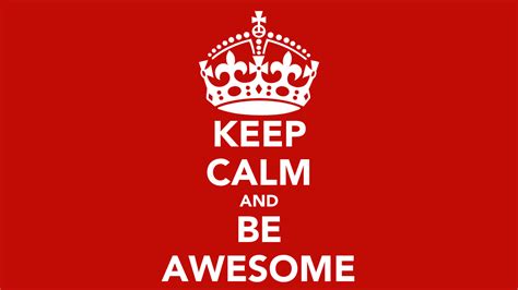 Keep Calm And Be Awesome Poster Hubert Keep Calm O Matic