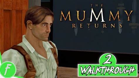 The Mummy Returns Full Walkthrough Gameplay Hd Ps No Commentary Part Youtube