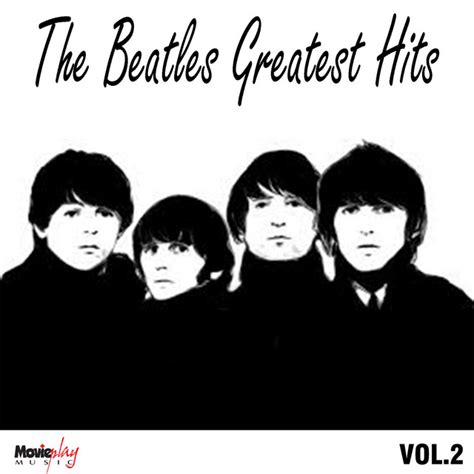 The Beatles Greatest Hits Vol 2 Compilation By Singer Spotify