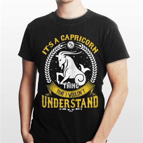 Its A Capricorn Thing You Wouldnt Understand Shirt