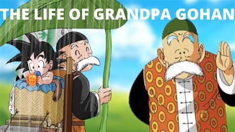 Who Is Grandpa Gohan Who Is Gokus Grandfather The Life Of Grandpa