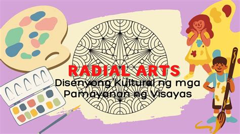 Radial Arts Mga Disenyo Sa Kultural Na Pamayanan Sa Visayas Youtube