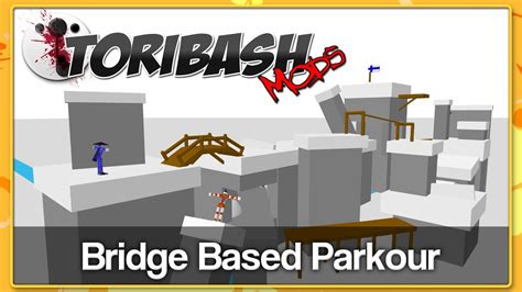 Bridge Based Parkour Toribash Mods Youtube