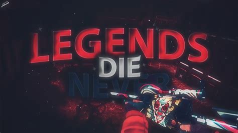 Legends Never Die ️ Youtube
