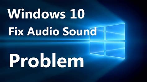 No sound in one app. How to Fix Audio Sound Problem on Windows 10 [Work 100% ...