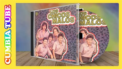 Los Chicos Malos Buenísimo Disco Completo Cumbia Tube Youtube