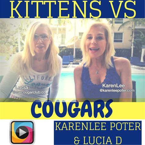 Video Kittens Vs Cougars — The Karenlee Poter Show