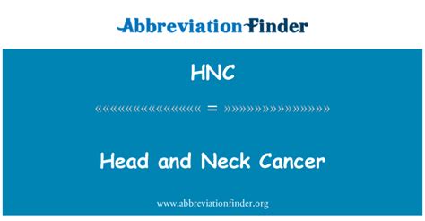 Hnc 定义 头部和颈部癌症 Head And Neck Cancer