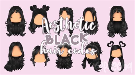 Aesthetic Black Hair Codes For Roblox And Bloxburg Youtube