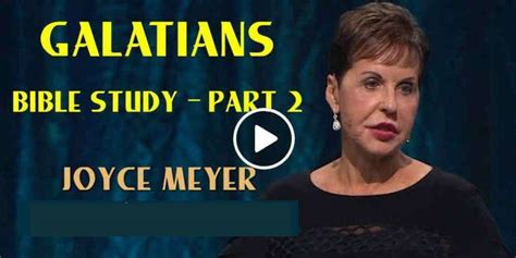 Joyce Meyer Watch Sermon Galatians Bible Study Part 2