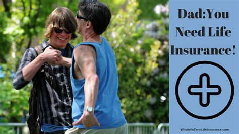 Stay at Home Dads and Their Need for Term Life Insurance - Whole Vs