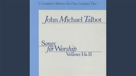 I Rejoiced When I Heard Them Say Psalm 122 John Michael Talbot