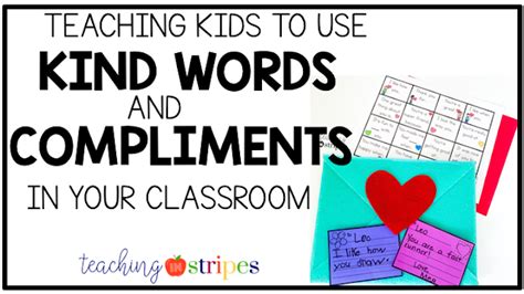 Teaching Kids To Use Kind Words And Compliments In Your Classroom