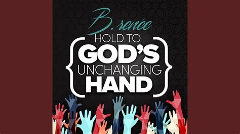 Hold To Gods Unchanging Hand Youtube