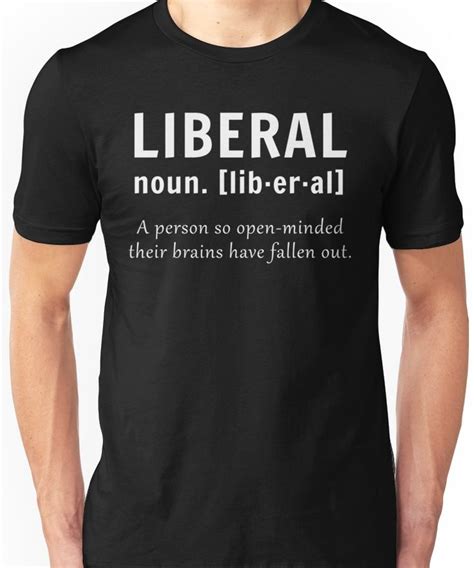 Liberal Noun Definition Funny Conservative Design Unisex T Shirt Welder Shirts Boys Shirts