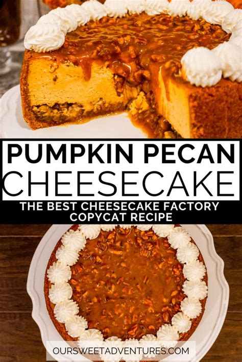 pumpkin pecan cheesecake a cheesecake factory copycat recipe recipe pumpkin cheesecake