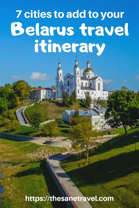 7 Cities To Add To Your Belarus Travel Itinerary