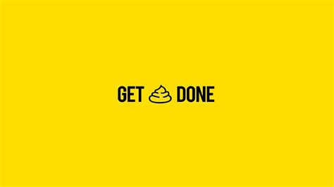 Get Shit Done Wallpapers Top Free Get Shit Done Backgrounds