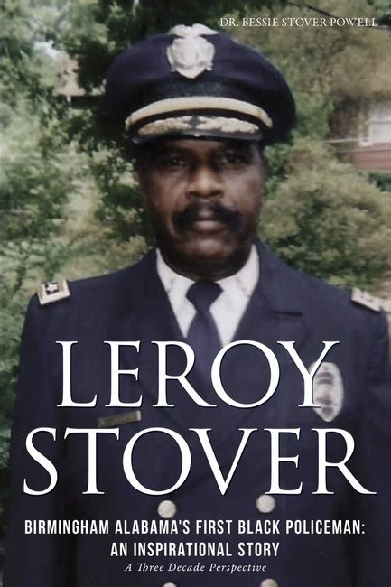 Leroy Stover Birmingham Alabamas First Black Policeman An