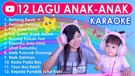 12 Lagu Anak Anak Karaoke ⭐ Lagu2 Anak2 Indonesia Terpopuler Youtube