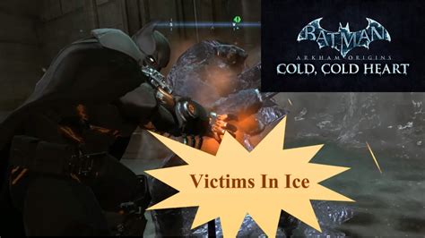 Batman Arkham Origins Cold Cold Heart Dlc All Victims In Ice