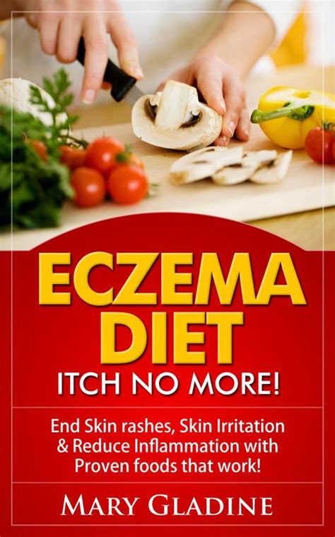 Eczema Diet Itch No More End Skin Rashes Skin Irritation And Reduce