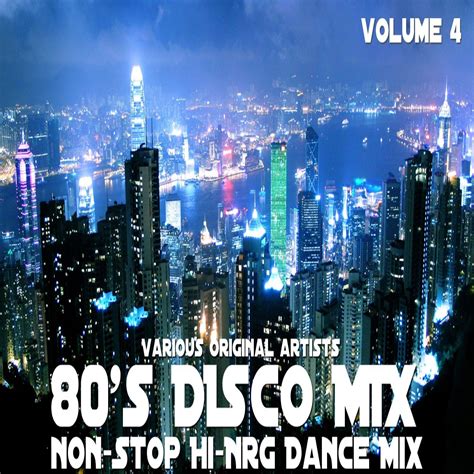 Retro Disco Hi Nrg 80s Disco Mix Volume 4 Non Stop Hi Nrg Dance Mix