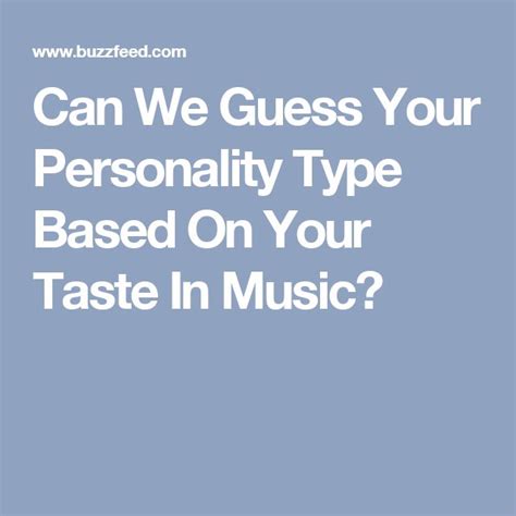 Can We Guess Your Personality Type Based On Your Taste In Music