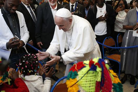 Pope Francis To Migrants In Morocco You Are At The Center Of The